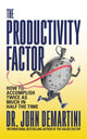 Book cover of: Productivity Factor. By: John Demartini