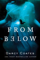 Book cover of: From Below. By: Darcy Coates