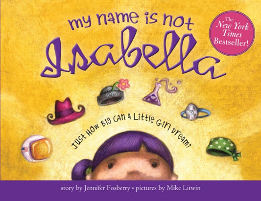 Book cover of: My Name Is Not Isabella. By: Jennifer Fosberry