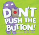 Don’t Push the Button! 9781728250083 Bill Cotter