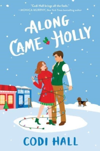 Book cover of: Along Came Holly. By: Codi Hall