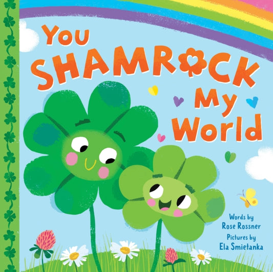 Book cover of: You Shamrock My World. By: Rose Rossner