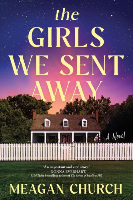Book cover of: Girls We Sent Away. By: Meagan Church