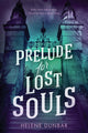 Book cover of: Prelude for Lost Souls. By: Helene Dunbar