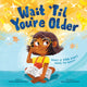 Wait 'Til You're Older 9781728271231 Maria Marianayagam
