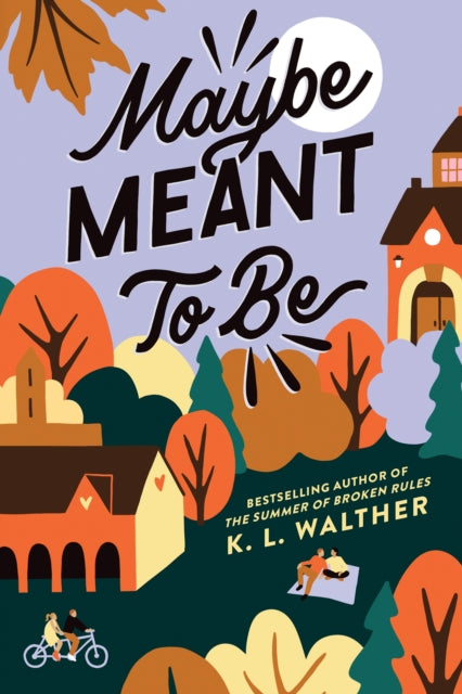 Book cover of: Maybe Meant to Be. By: K. L. Walther
