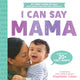 I Can Say Mama! 9781728291611 Stephanie Cohen