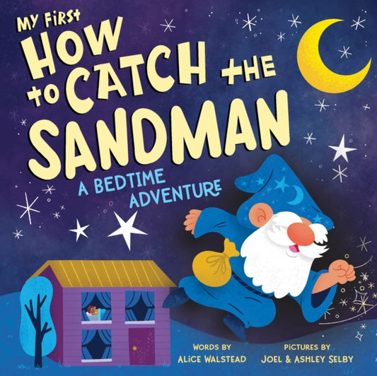 Book cover of: My First How to Catch the Sandman. By: Alice Walstead