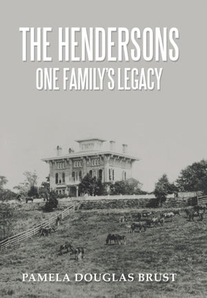 The Hendersons One Family's Legacy