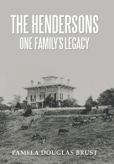 Book cover of: Hendersons One Family's Legacy
