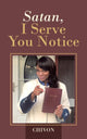 Book cover of: Satan, I Serve You Notice