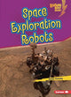 Book cover of: Space Exploration Robots. By: Jackie Golusky