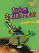 Book cover of: Explore Space Probes. By: Lola M. Schaefer