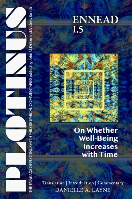Book cover of: PLOTINUS Ennead I.5: on Whether Well-Being Increases with Time. By: Plotinus