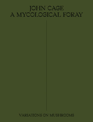 John Cage: A Mycological Foray