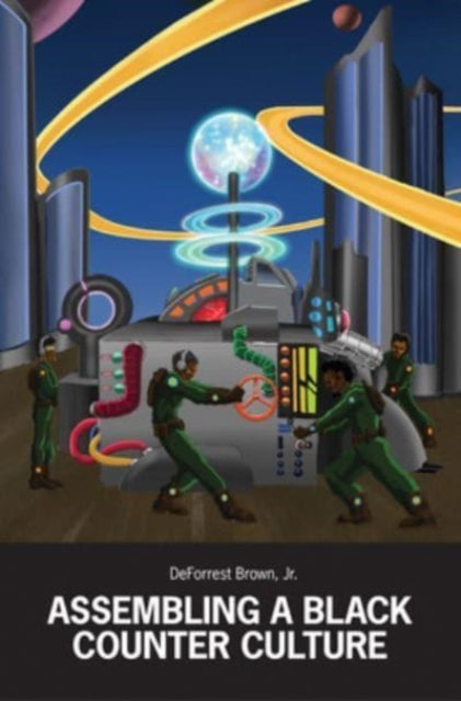 Book cover of: Assembling a Black Counter Culture. By: DeForrest Brown