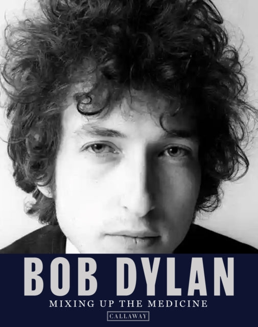 Book cover of: Bob Dylan: Mixing Up the Medicine. By: Mark Davidson