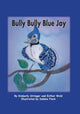 Book cover of: Bully Bully Blue Jay