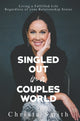 Book cover of: Singled Out in a Couples World. By: Christa Smith