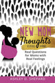 Book cover of: New Mom Thoughts. By: Ashley D. Shepard