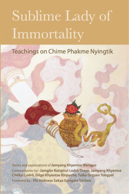Book cover of: Sublime Lady of Immortality. By: Jamyang Khyentse Wangpo