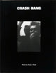 Book cover of: CRASH BANG: Pictures from a Punk 1976-1982. By: D. B. Burkeman