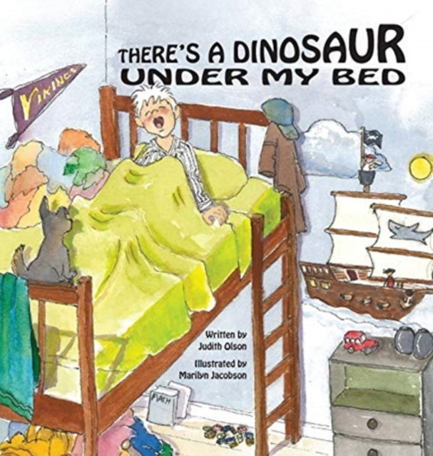 Book cover of: There's a Dinosaur Under My Bed. By: Judith Olson