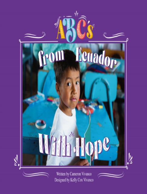 Book cover of: ABC's From Ecuador, With Hope. By: Cameron Graham Vivanco