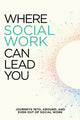 Book cover of: Where Social Work Can Lead You