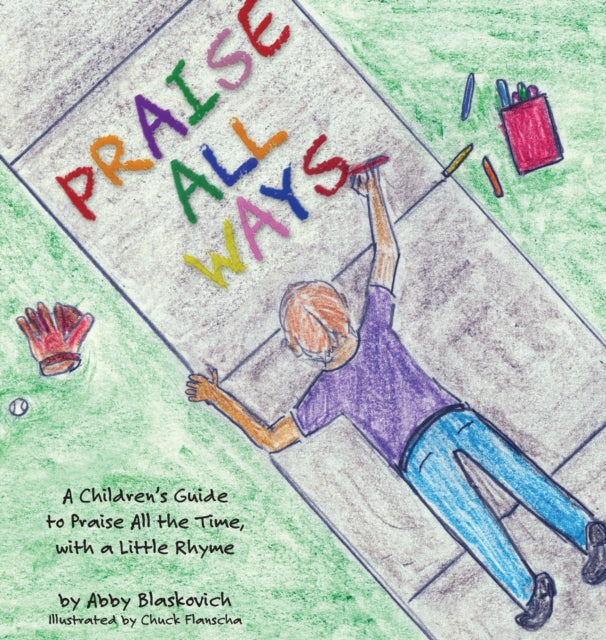 Book cover of: Praise All Ways. By: Abby Blaskovich