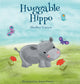 Book cover of: Huggable Hippo. By: Shelley Caryn