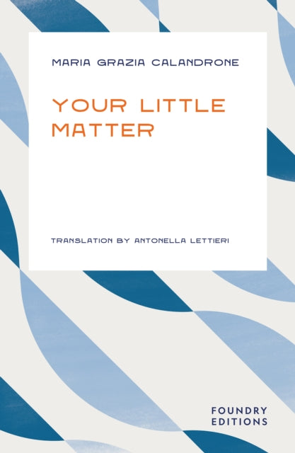 Book cover of: Your Little Matter. By: Maria Grazia Calandrone