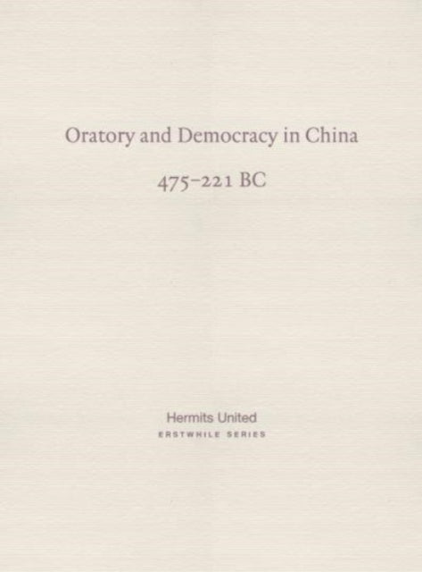 Book cover of: Oratory and Democracy in China. By: Diverse and anonymous