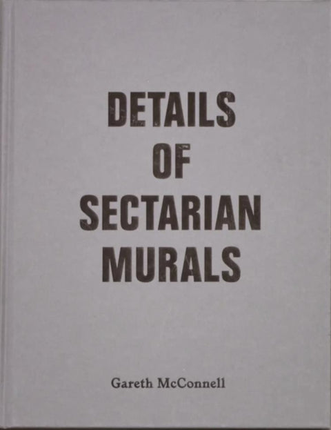 Details Of Sectarian Murals, 1997-99 - Gareth McConnell