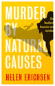 Book cover of: Murder By Natural Causes. By: Helen Erichsen