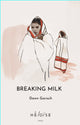 Book cover of: Breaking Milk. By: Dawn Garisch