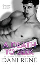 Book cover of: Death to Seek. By: Dani René