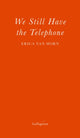 Book cover of: We Still Have the Telephone. By: VAN HORN
