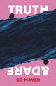 Book cover of: Truth & Dare. By: So Mayer