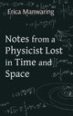 Book cover of: Notes from a Physicist Lost in Time and Space
