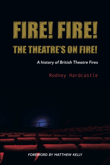 Book cover of: Fire! Fire! The Theatre's on Fire