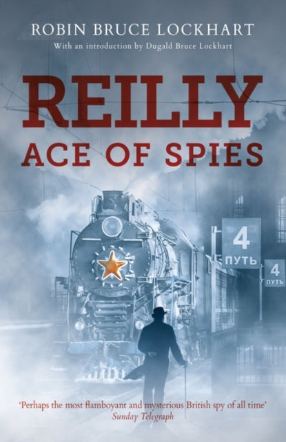 Book cover of: Reilly Ace of Spies. By: Robin Bruce Lockhart