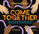 Book cover of: Come Together. By: Isaiah Firebrace