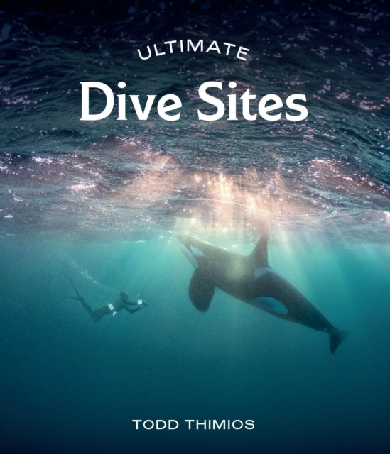 Book cover of: Ultimate Dive Sites. By: Todd Thimios