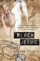 Book cover of: Black Jesus. By: Simone Felice