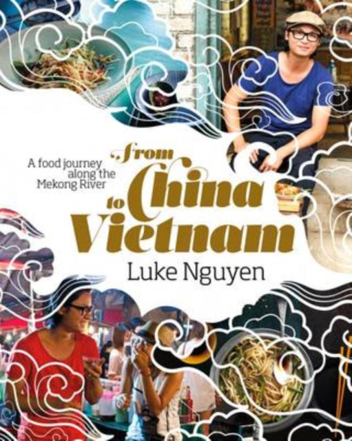 Book cover of: From China to Vietnam. By: Luke Nguyen