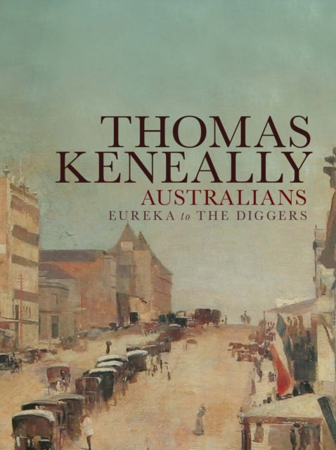Book cover of: Australians Volume 2. By: Thomas Keneally