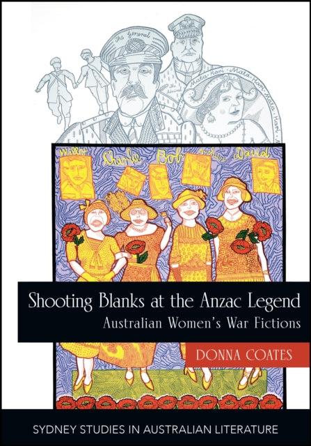 Book cover of: Shooting Blanks at the Anzac Legend. By: Donna Coates