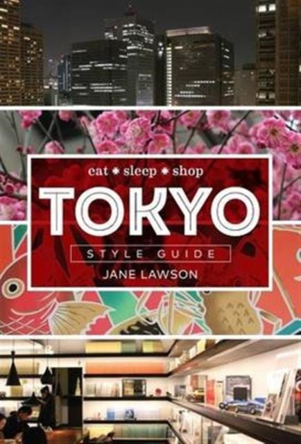 Book cover of: Tokyo Style Guide. By: Jane Lawson