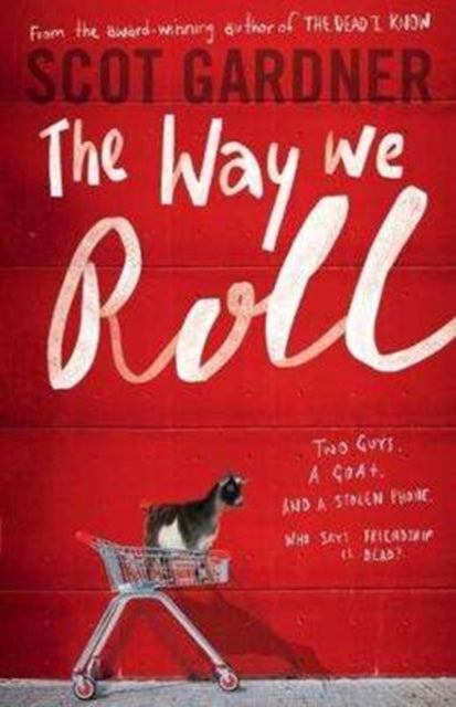 Book cover of: Way We Roll. By: Scot Gardner